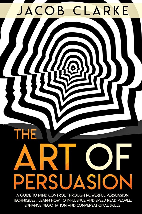 The Art of Persuasion by Jacob Clarke, Paperback | Indigo Chapters
