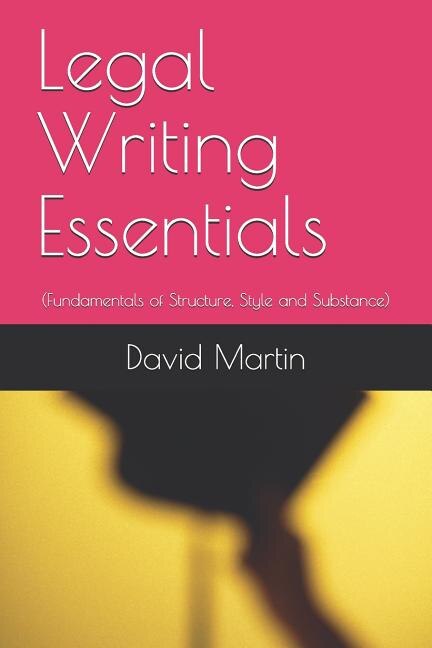 Legal Writing Essentials by David Martin, Paperback | Indigo Chapters