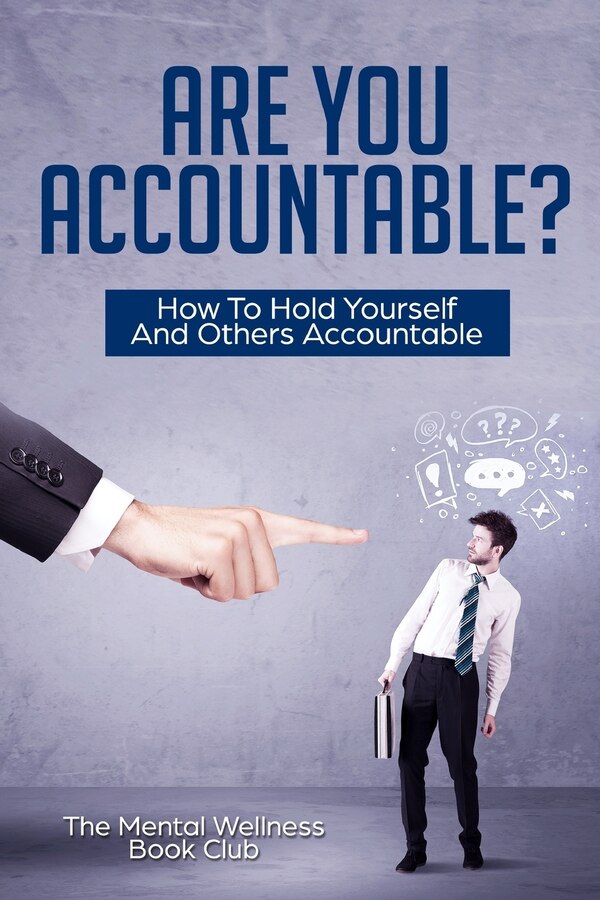 Are You Accountable? by The Mental Wellness Book Club, Paperback | Indigo Chapters