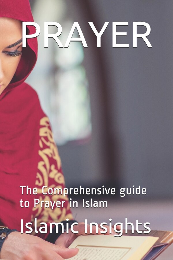 Prayer by Islamic Insights, Paperback | Indigo Chapters