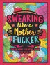 Swearing Like A Motherfucker by Colorful Colorful Swearing Dreams, Paperback | Indigo Chapters
