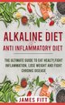 Alkaline Diet & Anti- Inflammatory Diet For Beginners by James Fitt, Paperback | Indigo Chapters