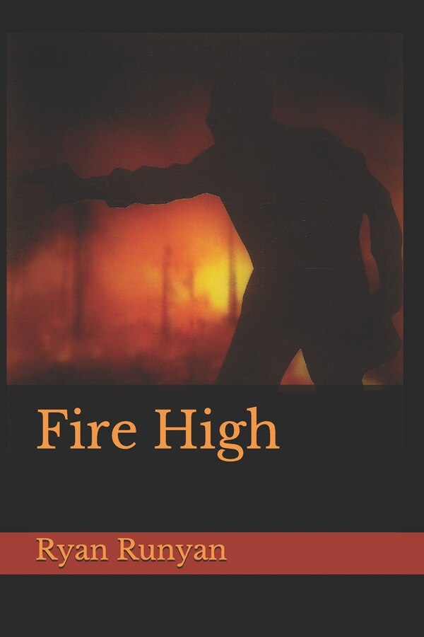 Fire High by Ryan Runyan, Paperback | Indigo Chapters