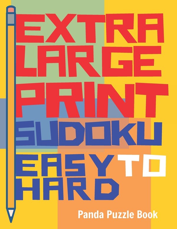 Extra Large Print Sudoku Easy to Hard by Panda Puzzle Book, Paperback | Indigo Chapters