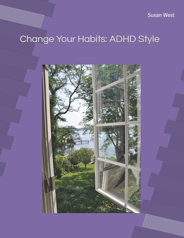 Change Your Habits by Susan Fay West, Paperback | Indigo Chapters