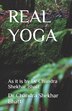 Real Yoga by Chandra Shekhar Bhatt, Paperback | Indigo Chapters