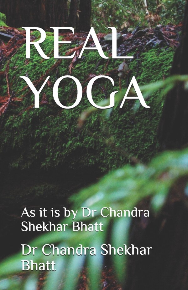Real Yoga by Chandra Shekhar Bhatt, Paperback | Indigo Chapters