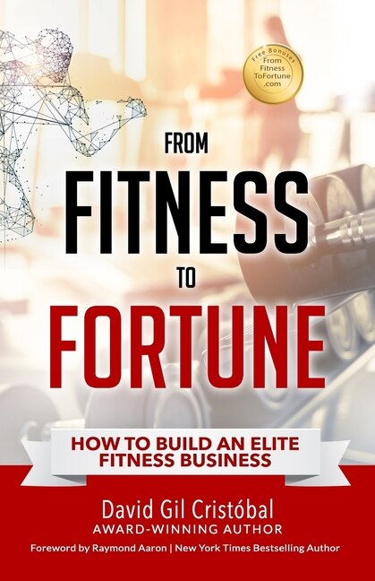 From Fitness To Fortune by David Gil Cristobal, Paperback | Indigo Chapters