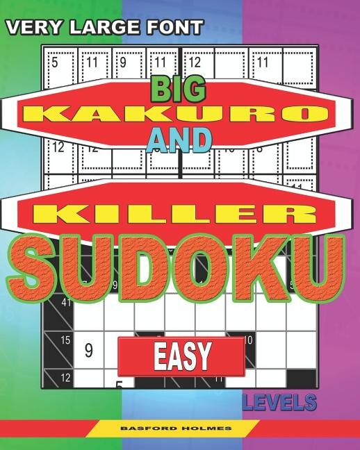 Very large font. Big Kakuro and Killer Sudoku easy levels by Basford Holmes, Paperback | Indigo Chapters