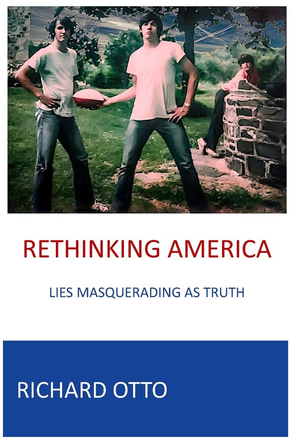Rethinking America by Richard Alexander Otto, Paperback | Indigo Chapters