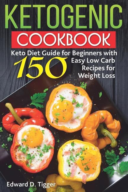 Ketogenic Cookbook by Edward D Tigger, Paperback | Indigo Chapters