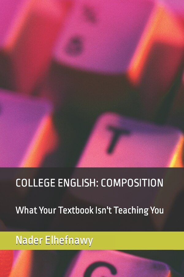 College English by Nader Elhefnawy Ph D, Paperback | Indigo Chapters