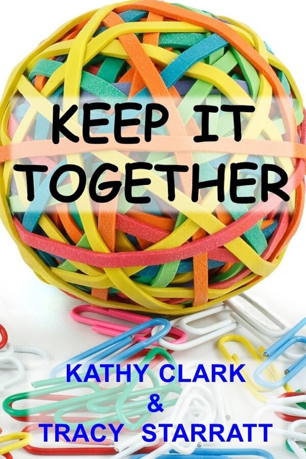Keep It Together by Tracy Starratt, Paperback | Indigo Chapters