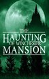 The Haunting of Winchester Mansion by Alexandria Clarke, Paperback | Indigo Chapters