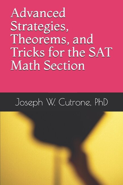 Advanced Strategies Theorems and Tricks for the Math Section of the SAT by Michael Limarzi, Paperback | Indigo Chapters