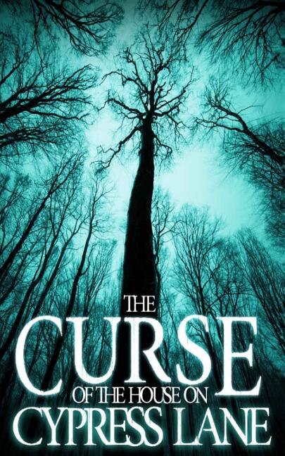 The Curse of the House on Cypress Lane by James Hunt, Paperback | Indigo Chapters