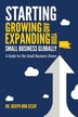 Starting Growing and Expanding Your Small Business Globally by Joseph Bon Sesay, Paperback | Indigo Chapters