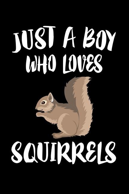 Just A Boy Who Loves Squirrels by Marko Marcus, Paperback | Indigo Chapters