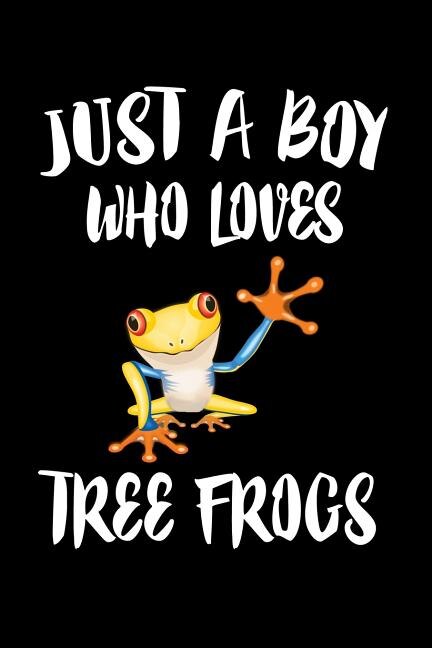 Just A Boy Who Loves Tree Frogs by Marko Marcus, Paperback | Indigo Chapters