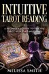 Intuitive Tarot Reading by Melissa Smith, Paperback | Indigo Chapters