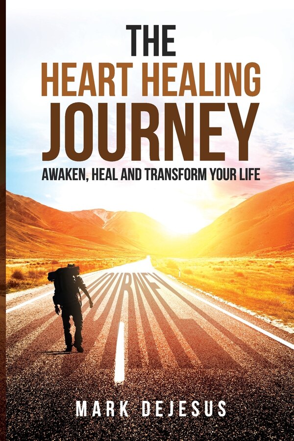 The Heart Healing Journey by Mark DeJesus, Paperback | Indigo Chapters