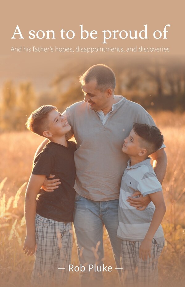 A son to be proud of by Rob Pluke, Paperback | Indigo Chapters