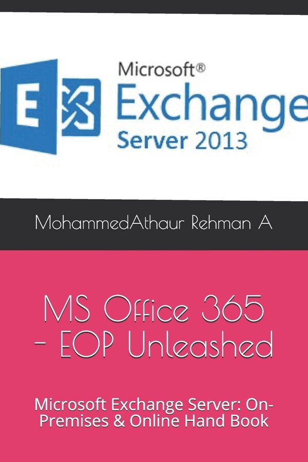 Microsoft Office 365 - EOP Unleashed by Mohammedathaur Rehman A, Paperback | Indigo Chapters