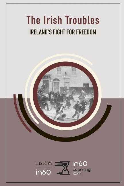 The Irish Troubles by In60learning In60learning, Paperback | Indigo Chapters