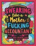 Swearing Like a Motherfucking Accountant by Colorful Colorful Swearing Dreams, Paperback | Indigo Chapters