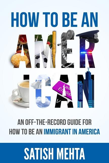 How to Be an American by Satish Mehta, Paperback | Indigo Chapters