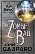 The Zombie Ball by John Gaspard, Paperback | Indigo Chapters