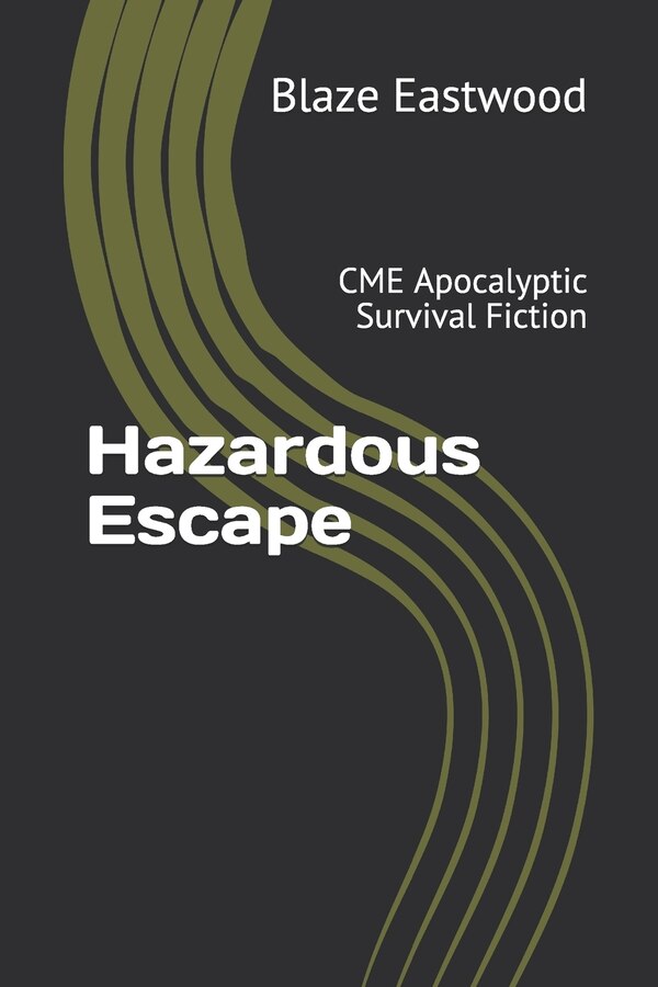 Hazardous Escape by Blaze Eastwood, Paperback | Indigo Chapters
