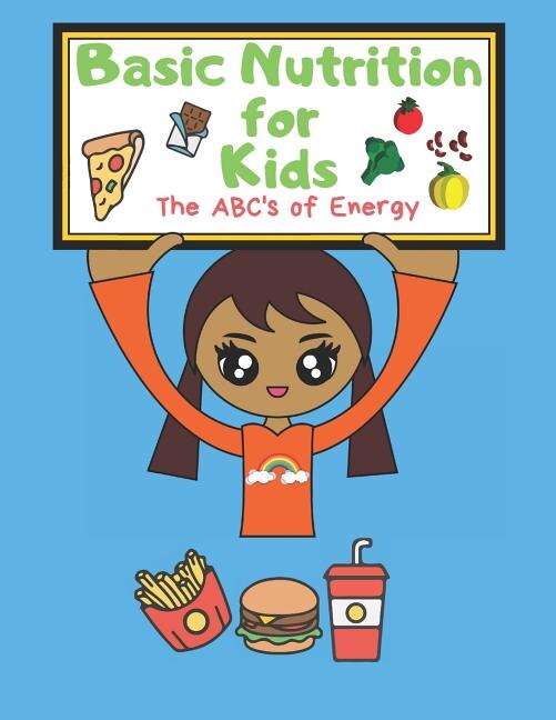 Basic Nutrition for Kids by T2 Healthystarts Publishing Co, Paperback | Indigo Chapters