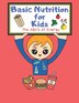 Basic Nutrition For Kids by T2 Healthystarts Publishing Co, Paperback | Indigo Chapters