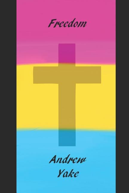 Freedom by Andrew Yake, Paperback | Indigo Chapters