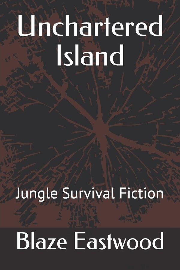Unchartered Island by Blaze Eastwood, Paperback | Indigo Chapters
