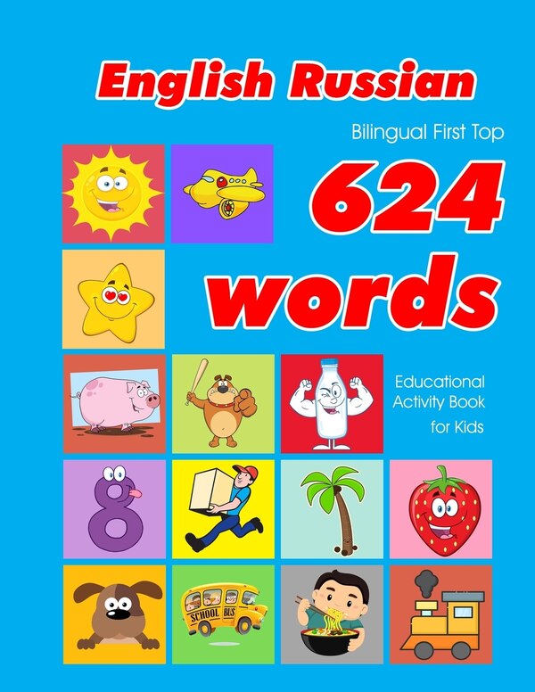 English - Russian Bilingual First Top 624 Words Educational Activity Book for Kids by Penny Owens, Paperback | Indigo Chapters