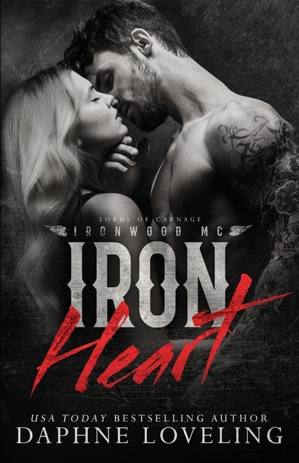 Iron Heart (Lords of Carnage Ironwood MC) by Daphne Loveling, Paperback | Indigo Chapters