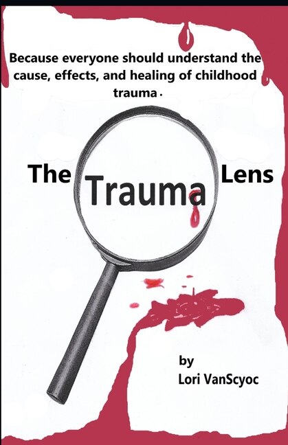 The Trauma Lens by Lori Vanscyoc, Paperback | Indigo Chapters