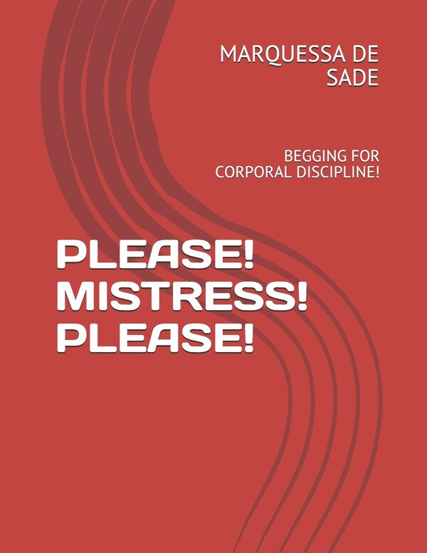 Please Mistress Please by Marquessa de Sade, Paperback | Indigo Chapters