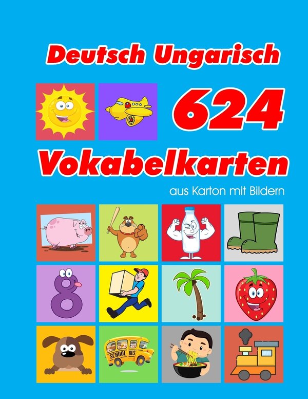 Deutsch Ungarisch 624 Vokabelkarten aus Karton mit Bildern by Sophia Lange, Paperback | Indigo Chapters