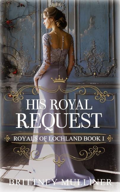 His Royal Request by Brittney Mulliner, Paperback | Indigo Chapters