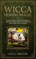 Wicca Herbal Magic by Gaia J Mellor, Paperback | Indigo Chapters
