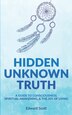Hidden Unknown Truth by Edward Scott, Paperback | Indigo Chapters