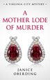A Mother Lode of Murder by Janice Oberding, Paperback | Indigo Chapters