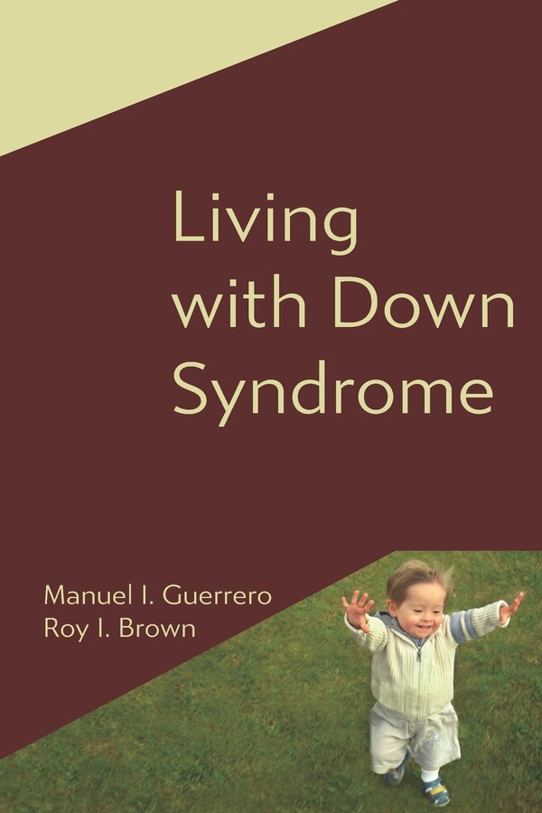 Living with Down Syndrome by Roy I Brown, Paperback | Indigo Chapters