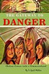 The Gateway to Danger by D Gail Miller, Paperback | Indigo Chapters