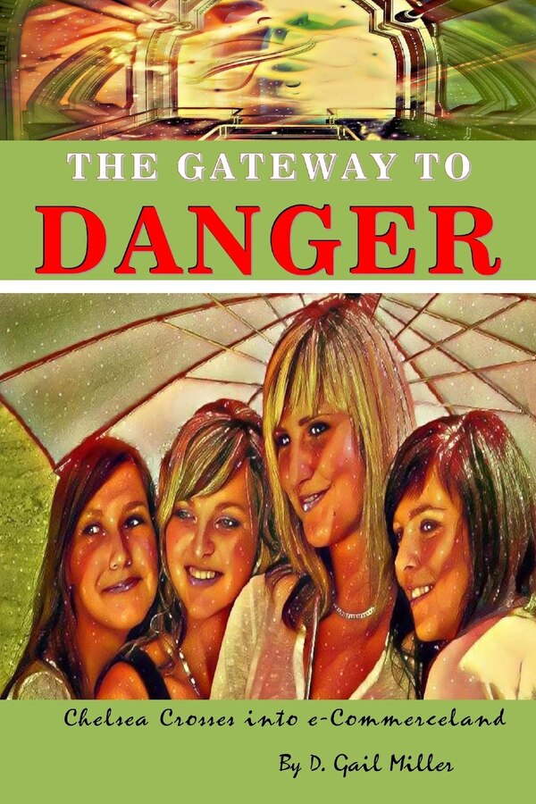 The Gateway to Danger by D Gail Miller, Paperback | Indigo Chapters