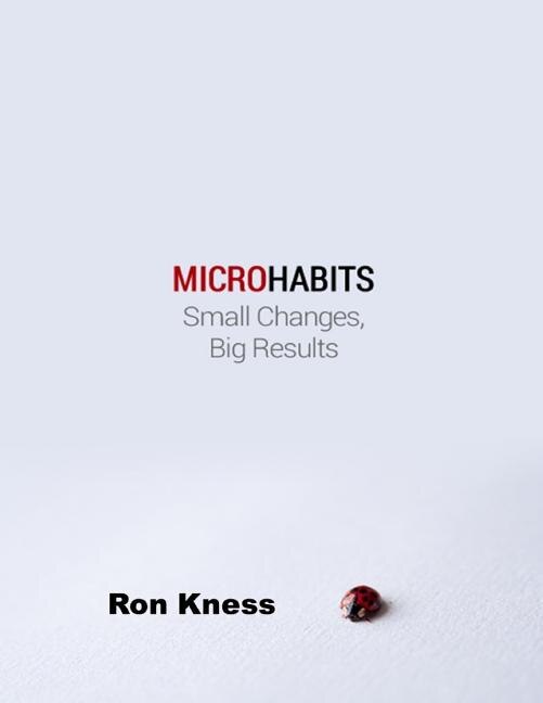 Micro Habits by Ron Kness, Paperback | Indigo Chapters