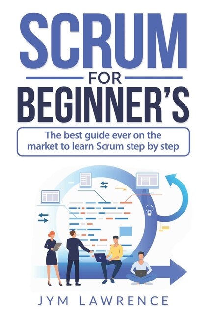 Scrum for Beginner's by Jym Lawrence, Paperback | Indigo Chapters